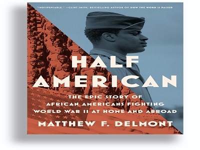 Half American by Matthew F. Delmont